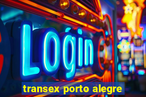 transex porto alegre